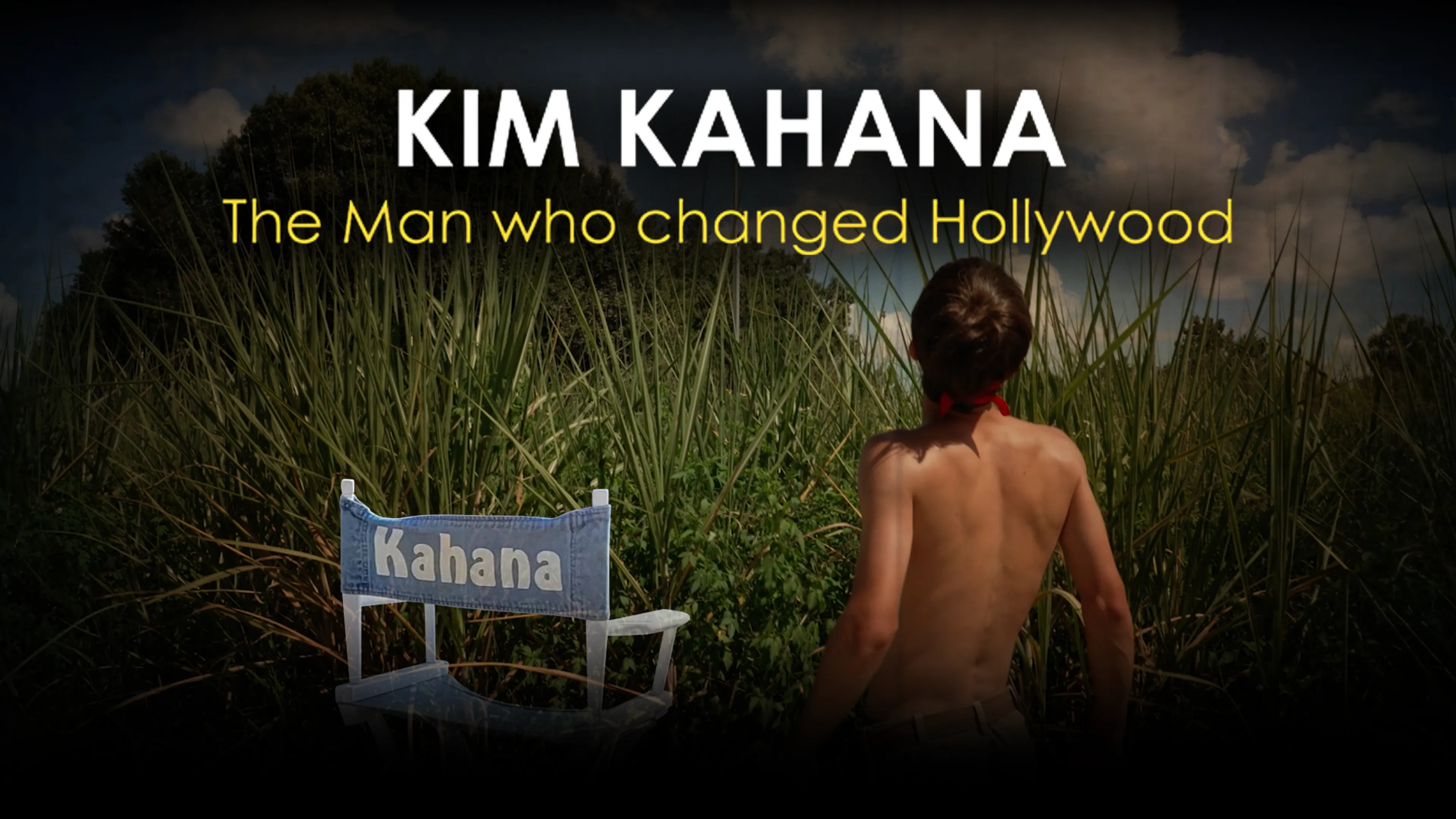 Kim Kahana: The Man who changed Hollywood poster